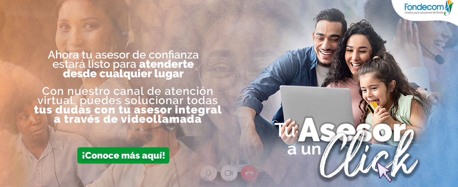 Atención por videollamada con tu asesor integral Fondecom